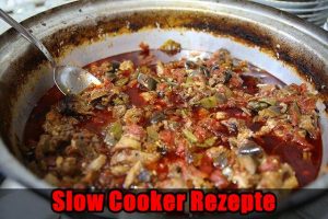 Slow Cooker Rezepte